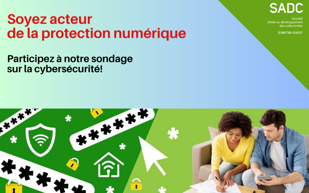 Soyez acteur de la protection numérique : Participez à notre sondage sur la cybersécurité!