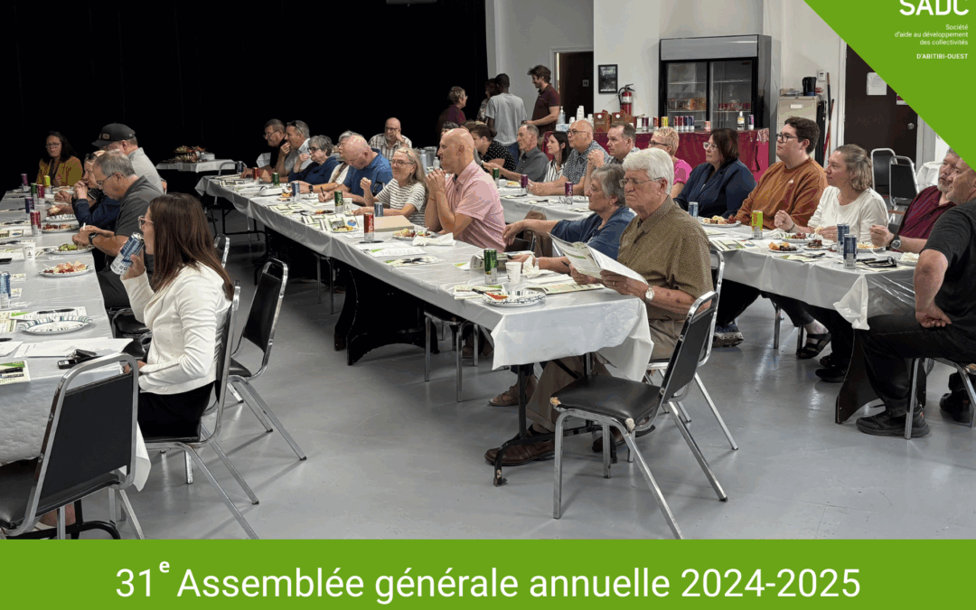 La 31e AGA de la SADC d’Abitibi-Ouest – De nombreux projets dynamisent le milieu