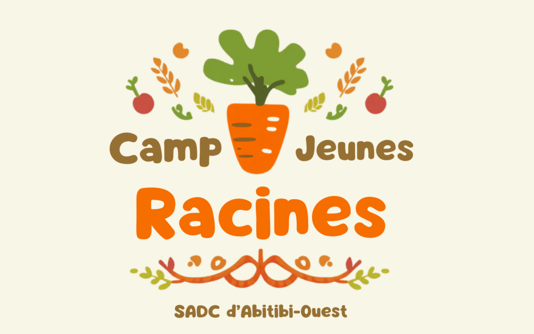 Camp des Jeunes racines – Un camp en agroalimentaire pour les jeunes