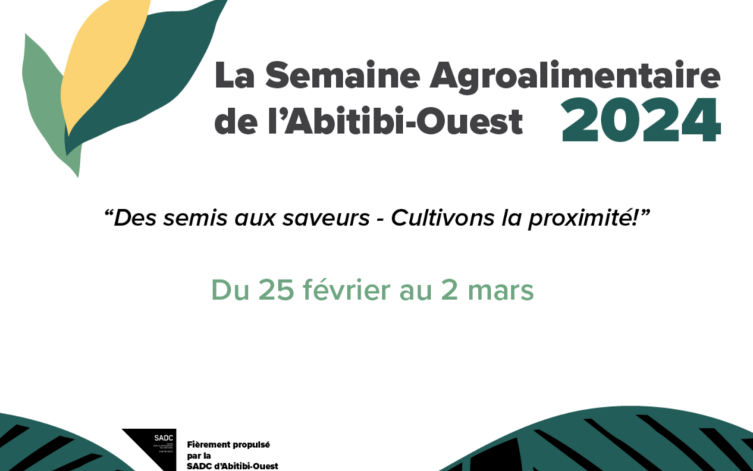 2e édition de La Semaine Agroalimentaire, Abitibi-Ouest, Villebois et Valcanton